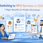 RPO Services in 2026: Why Companies Are Switching Faster Than Ever